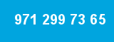 971 299 73 65